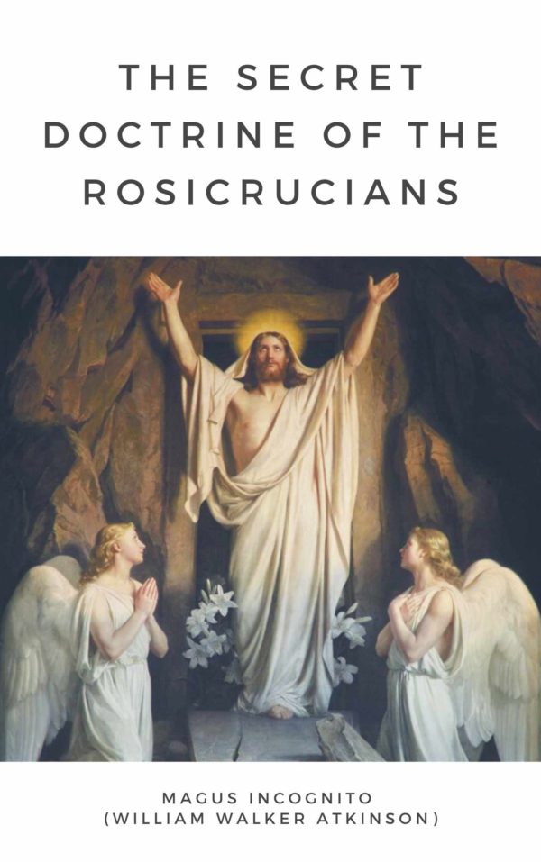 The Secret Doctrine of the Rosicrucians