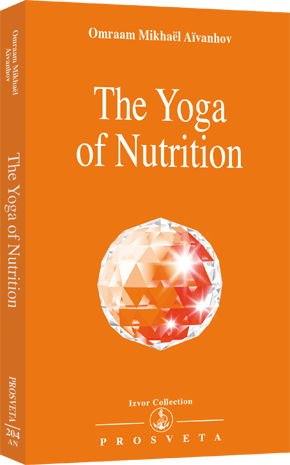 The Yoga of Nutrition By Master Omraam