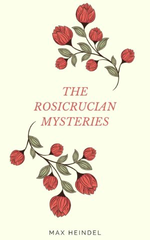 The Rosicrucian Mysteries