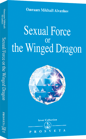 Sexual Force or the Winged Dragon by Master Omraam