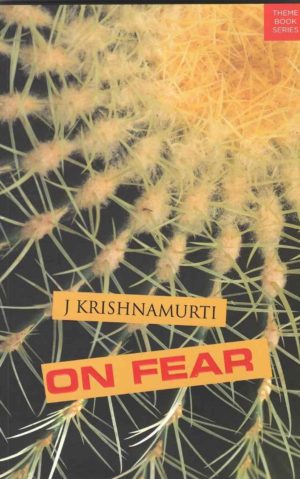On Fear by J Krishnamurti
