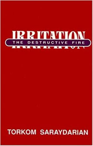 Irritation: A Destructive Fire