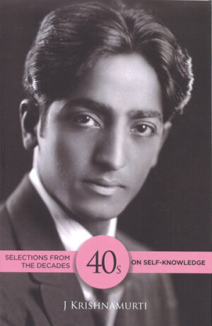 ON SELF-KNOWLEDGE by J Krishnamurti