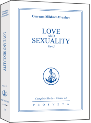 Love and Sexuality – Part 2 by Master Omraam