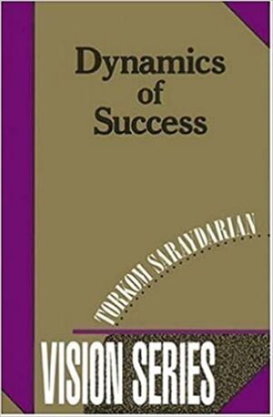 Dynamics of Success by Torkom Saraydarian