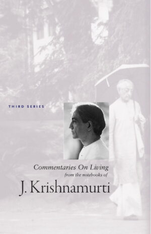 Commentaries on Living – 3